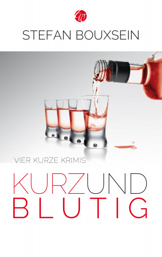 Stefan Bouxsein: Kurz & Blutig