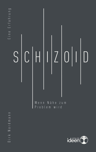 Dirk Nordmann: Schizoid