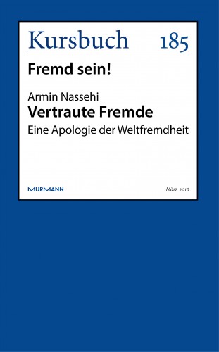 Armin Nassehi: Vertraute Fremde