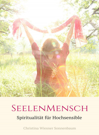 Christina Wiesner Sonnenbaum: Seelenmensch