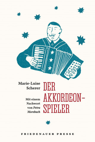 Marie-Luise Scherer: Der Akkordeonspieler