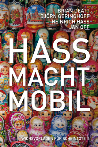 Jan Off, Brian Deatt, Björn Geringhoff, Heinrich Hass: Hass macht mobil