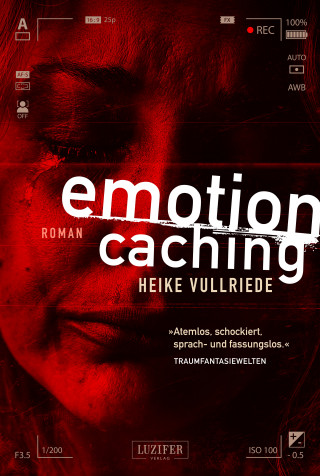 Heike Vullriede: EMOTION CACHING