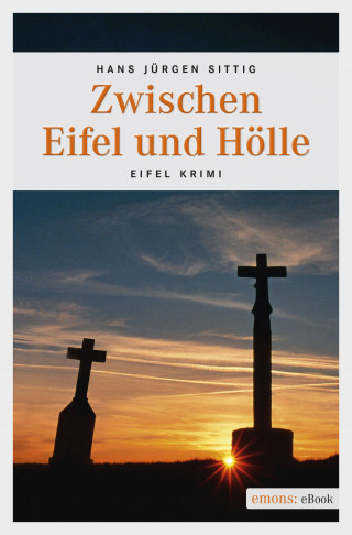 Hans Jürgen Sittig: Zwischen Eifel und Hölle