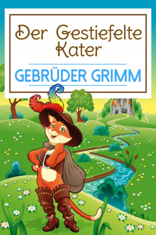 Gebrüder Grimm: Der gestiefelte Kater