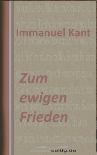 Immanuel Kant: Zum ewigen Frieden
