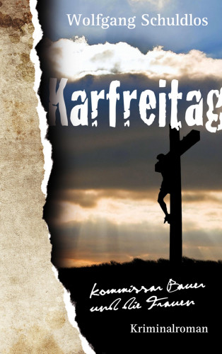 Wolfgang Schuldlos: Karfreitag