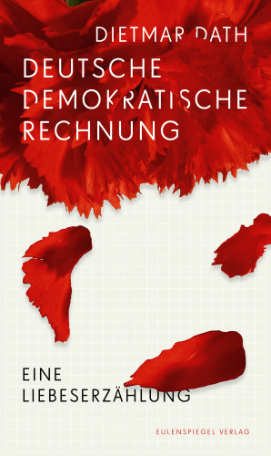 Dietmar Dath: Deutsche Demokratische Rechnung