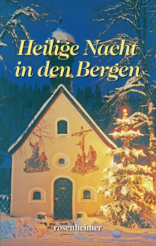 Charlotte Niese, Ida Bindschedler, Hermann Löns, Adalbert Stifter, Heinrich Heine, Ludwig Thoma, Heinrich Seidel, Max Dauhtendey, Sophie Reinheimer, Ottilie Wildermuth, Karl-Heinrich Waggerl, Theodor Storm, Agnes Günther, Johann Wolfgang von Goethe, Hans Christian Andersen, Angelus Silesius, Peter Rosegger, Christoph von Schmid, Paula Dehmel, Heinrich Hoffmann von Fallersleben, Franz von Pocci, Isabella Braun, Wilhelm Curtmann, Rainer Maria Rilke, Monika Hunnius, Georg Ebers, Christian Morgenstern, Martin von Cochem, Carl Hauptmann: Heilige Nacht in den Bergen