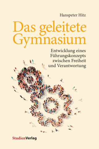 Hanspeter Hitz: Das geleitete Gymnasium