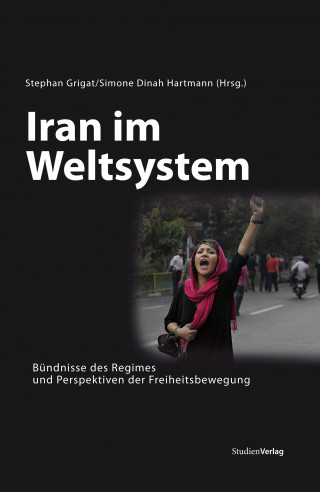 Simone Dinah Hartmann, Stephan Grigat: Iran im Weltsystem