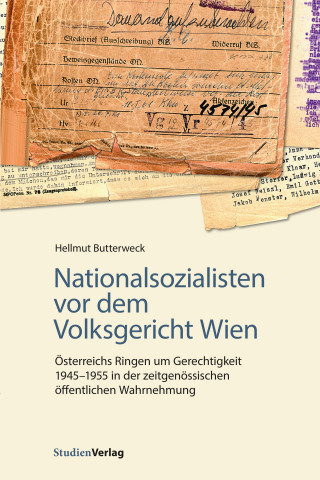 Hellmut Butterweck: Nationalsozialisten vor dem Volksgericht Wien