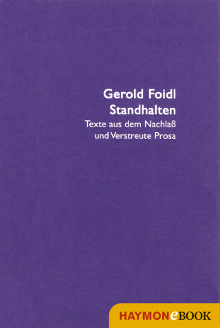 Gerold Foidl: Standhalten