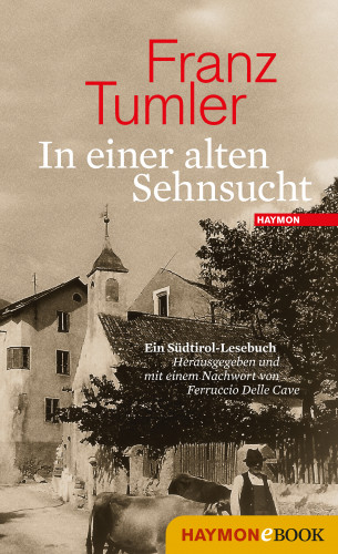 Franz Tumler: In einer alten Sehnsucht