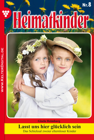Gisela Heimburg: Heimatkinder 8 – Heimatroman