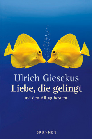 Ulrich Giesekus: Liebe, die gelingt
