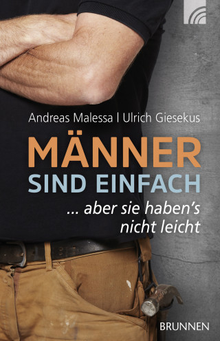 Ulrich Giesekus, Andreas Malessa: Männer sind einfach