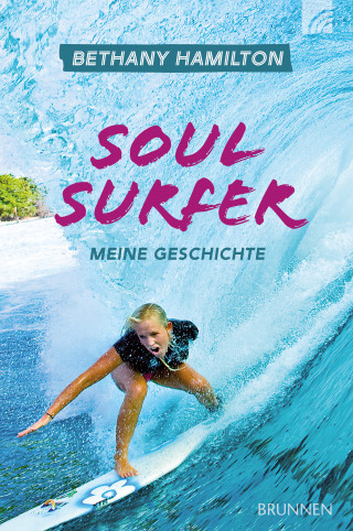 Bethany Hamilton, Sheryl Berk, Rick Bundschuh: Soul Surfer