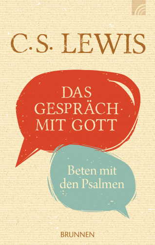 C. S. Lewis: Das Gespräch mit Gott