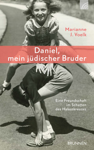 Marianne J. Voelk: Daniel, mein jüdischer Bruder