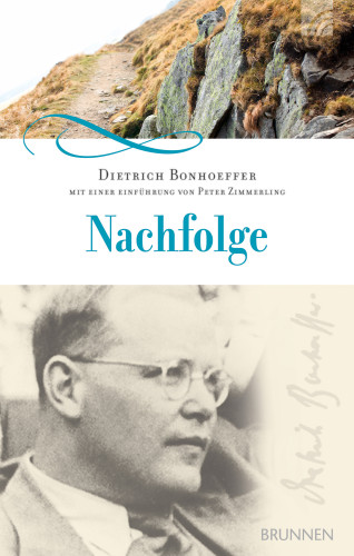 Dietrich Bonhoeffer: Nachfolge