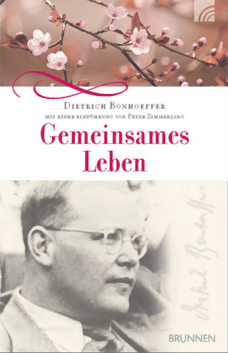 Dietrich Bonhoeffer: Gemeinsames Leben