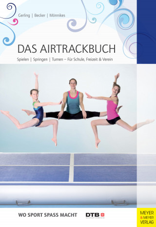 Ilona E. Gerling, Lina Mönnikes, Maria Becker: Das Airtrackbuch