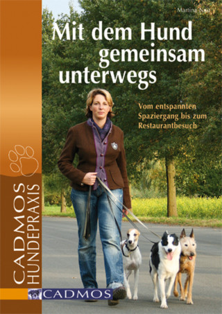 Martina Nau: Mit dem Hund gemeinsam unterwegs