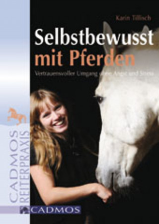 Karin Tillisch: Selbstbewusst mit Pferden