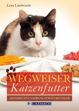 Lena Landwerth: Wegweiser Katzenfutter