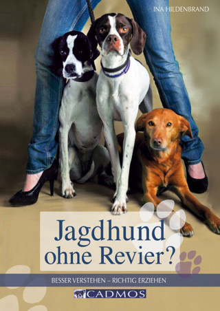 Ina Hildenbrand: Jagdhund ohne Revier