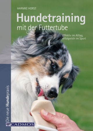 Harmke Horst: Hundetraining mit der Futtertube