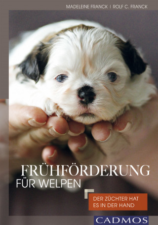 Madeleine Franck, Rolf C. Franck: Frühförderung für Welpen