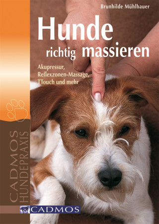 Brunhilde Mühlbauer: Hunde richtig massieren