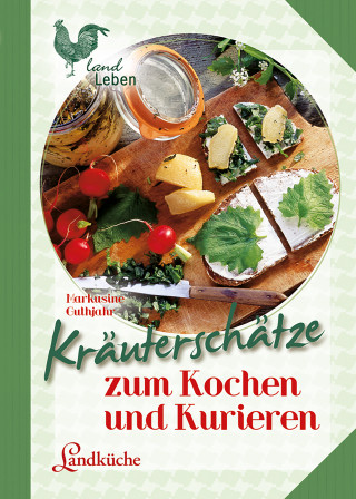 Markusine Guthjahr: Kräuterschätze