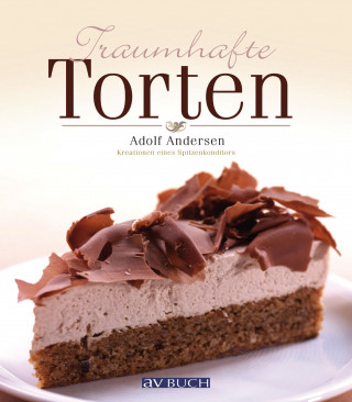 Adolf Andersen: Traumhafte Torten