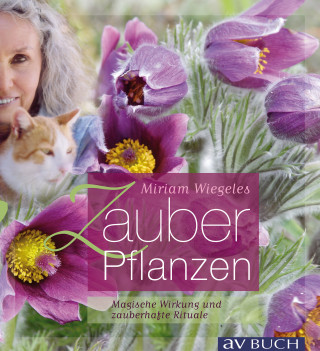 Miriam Wiegele: Miriam Wiegeles Zauberpflanzen