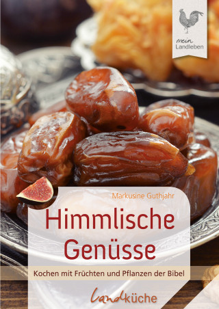 Markusine Guthjahr: Himmlische Genüsse