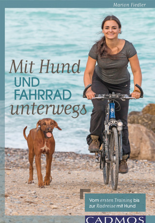 Marion N. Fiedler: Mit Hund und Fahrrad unterwegs