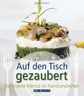 Nathalie Pernstich: Auf den Tisch gezaubert