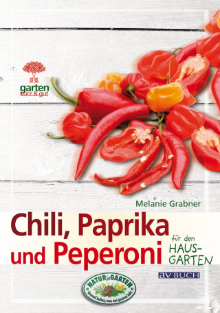 Melanie Grabner: Chili, Paprika und Peperoni