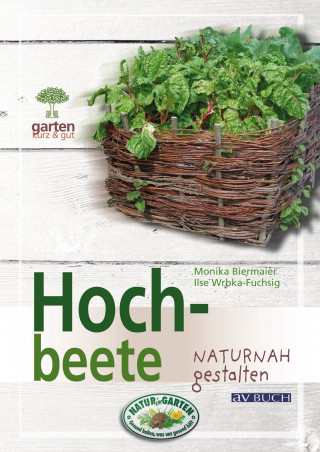 Monika Biermaier, Ilse Wrbka-Fuchsing: Hochbeete