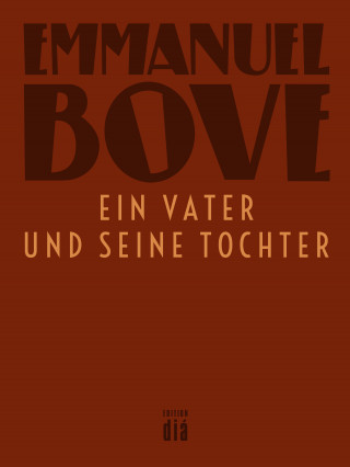 Emmanuel Bove: Ein Vater und seine Tochter