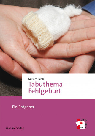 Miriam Funk: Tabuthema Fehlgeburt