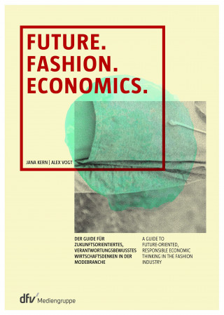 Jana Kern, Alex Vogt: Future. Fashion. Economics.