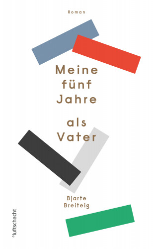 Bjarte Breiteig: Meine fünf Jahre als Vater
