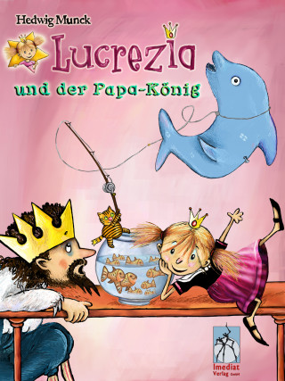 hedwig Munck: Prinzessin Lu und der Papa-König