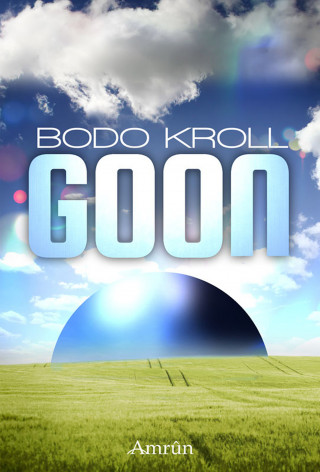 Bodo Kroll: GOON: Jugend-Science Fiction