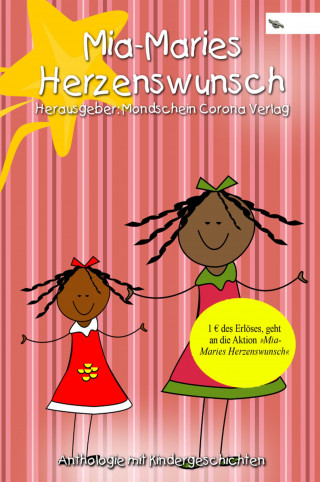 Mondschein Corona Verlag: Mia-Maries Herzenswunsch