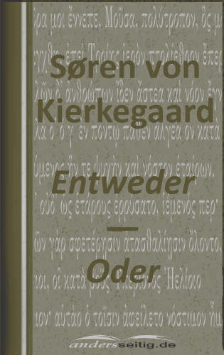 Søren Kierkegaard: Entweder - Oder